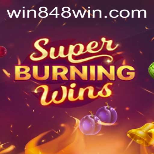 Descubra o Mundo Empolgante de SuperBurningWins e Aumente Suas Chances em 848win